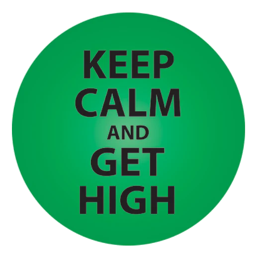 1.25" Button WEED Keep Calm And Get High