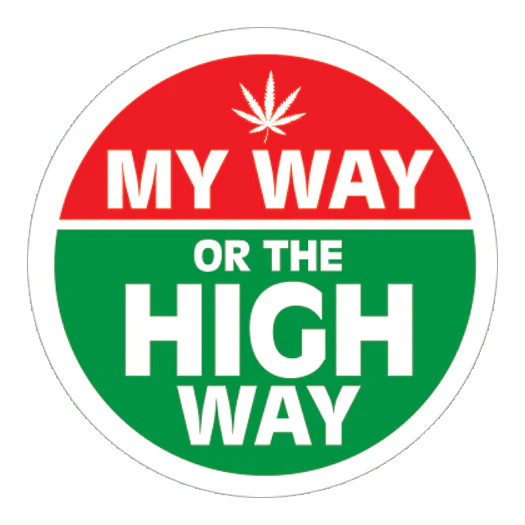 1.25" Button WEED My Way Or The High Way