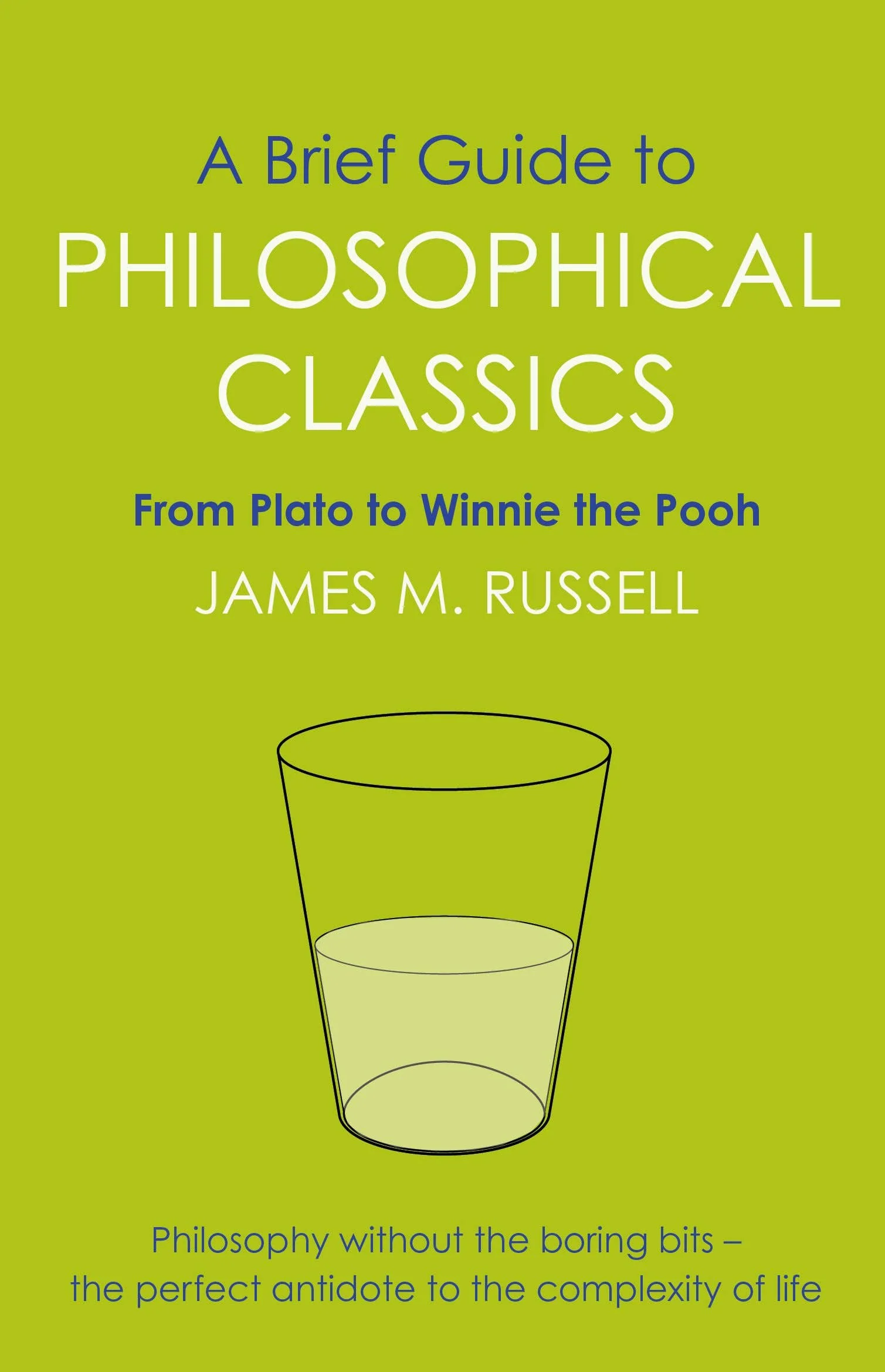 Brief Guide to Philosophical Classics: Plato-Winnie the Pooh