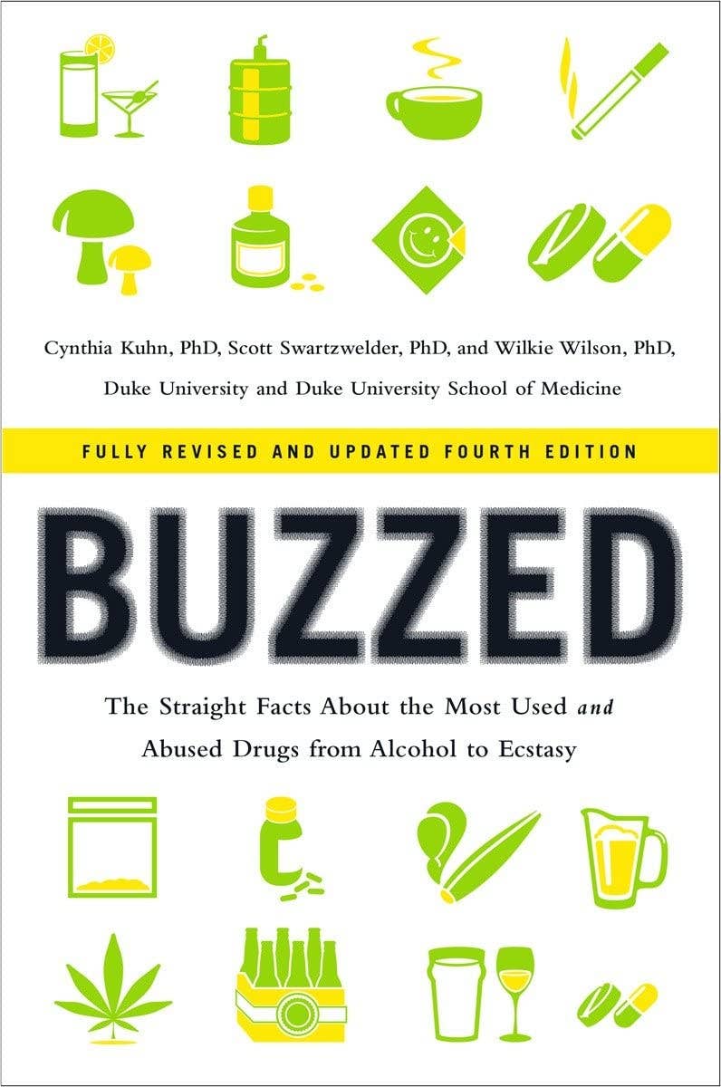 Buzzed: Straight Facts about the Most Used and Abused Drugs