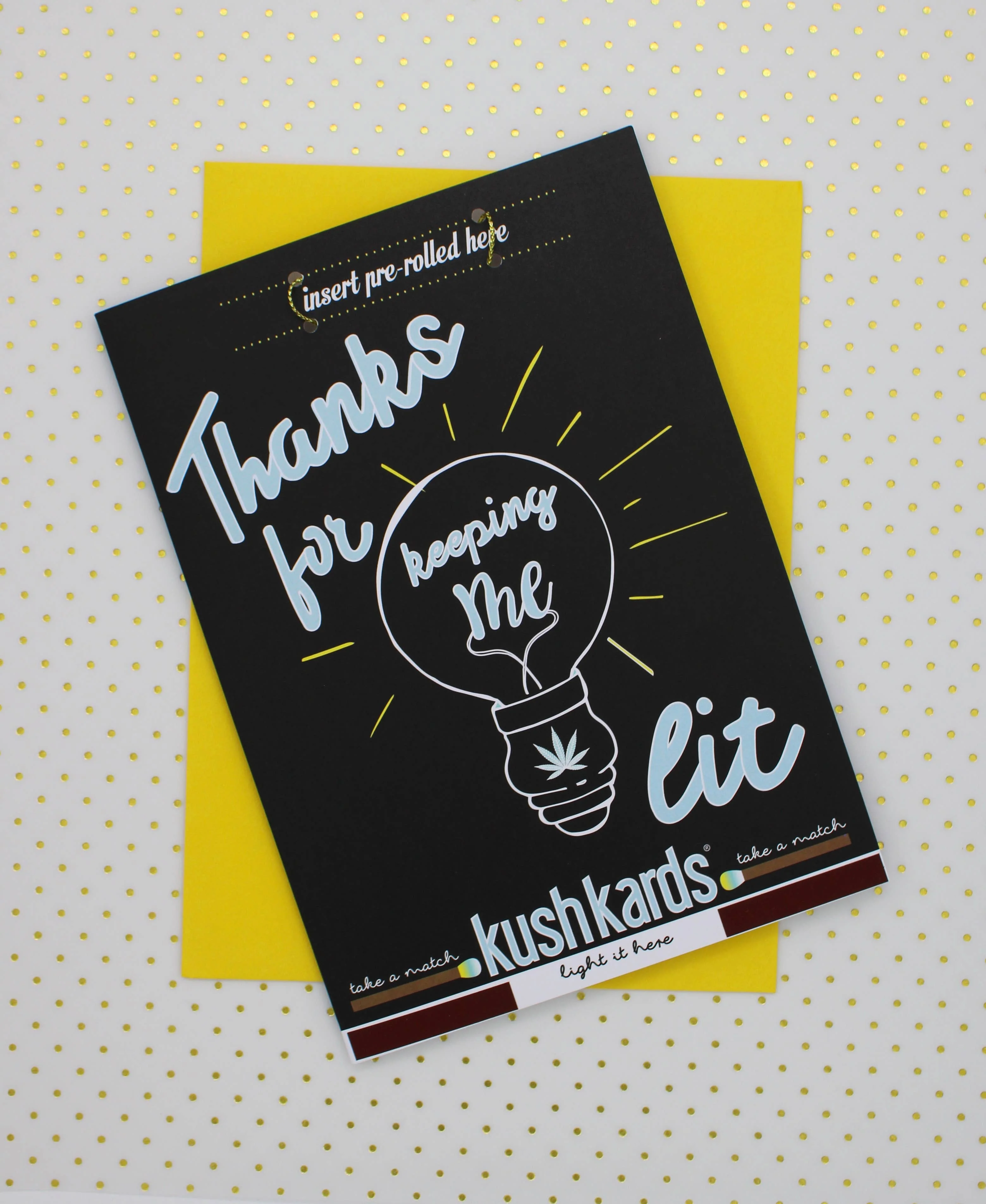 Keeping Me Lit Greeting Card