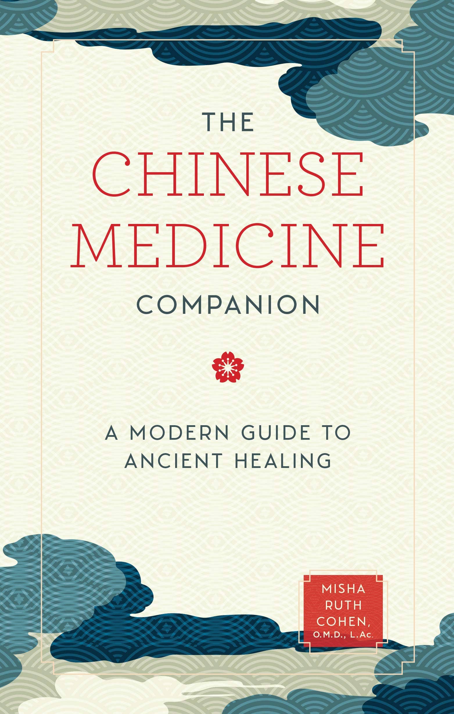 Chinese Medicine Companion: Modern Guide to Ancient Healing