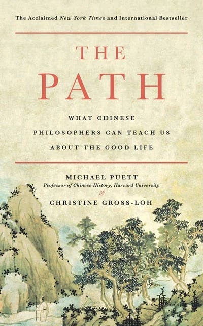 Path: What Chinese Philosophers Can Teach Us