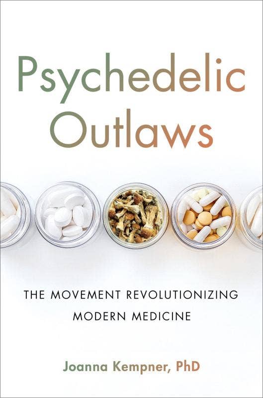 Psychedelic Outlaws: Revolutionizing Modern Medicine