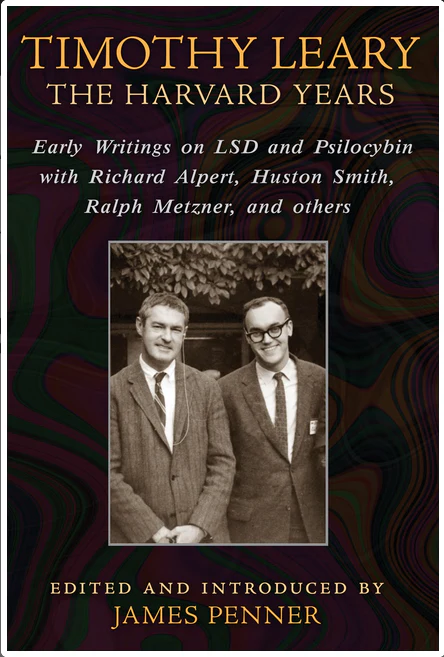 Timothy Leary: The Harvard Years - Early Writings on LSD