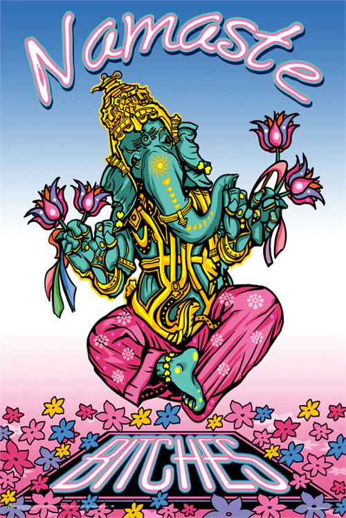Namaste Bitches