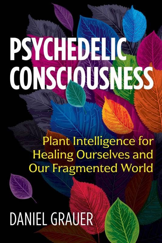 Psychedelic Consciousness: Plant Intelligence