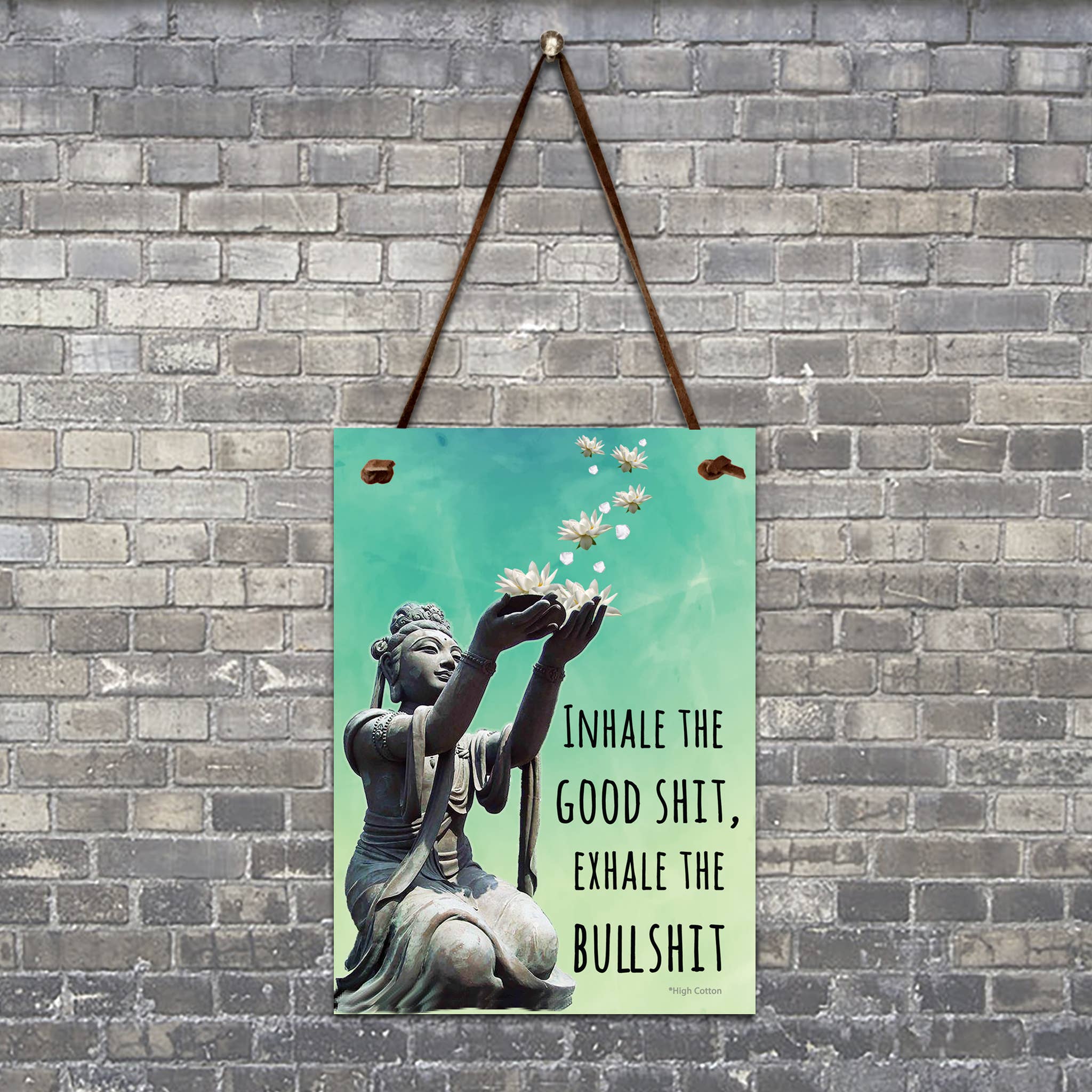 SALE - Inhale the Good Shit hanging sign