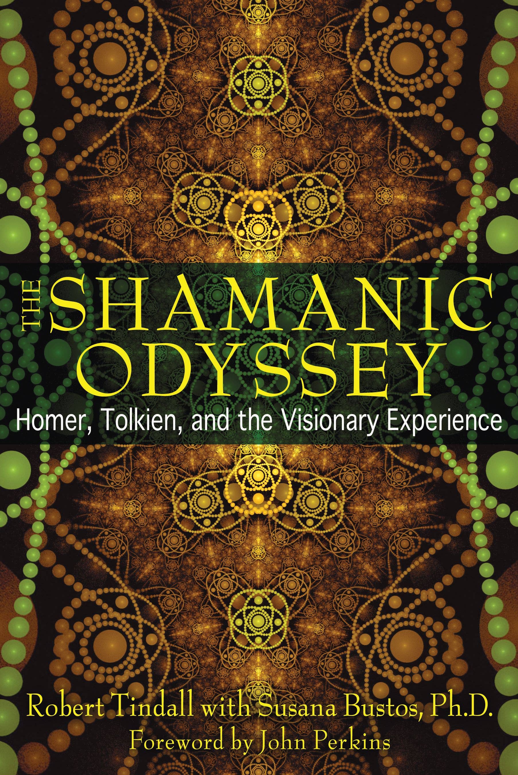 Shamanic Odyssey: Homer, Tolkien, & the Visionary Experience
