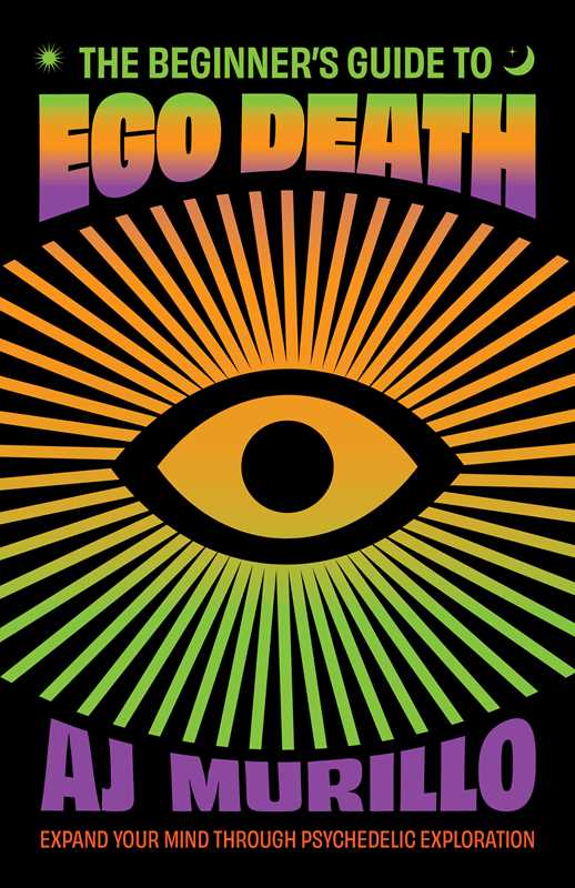 Beginner's Guide to Ego Death by AJ Murillo