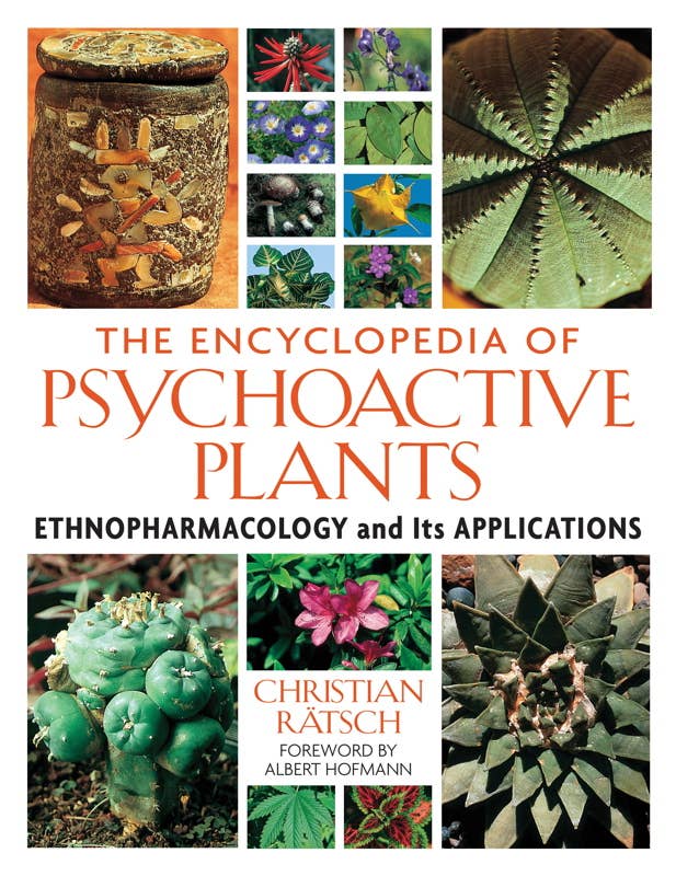 Encyclopedia of Psychoactive Plants by Christian Rätsch