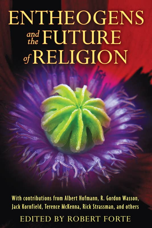 Entheogens and the Future of Religion by: Paperback; 256 pages / English
