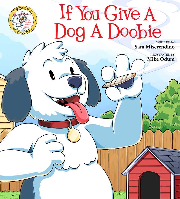 If You Give a Dog a Doobie by Sam Miserendino: Paperback; 68 pages / English