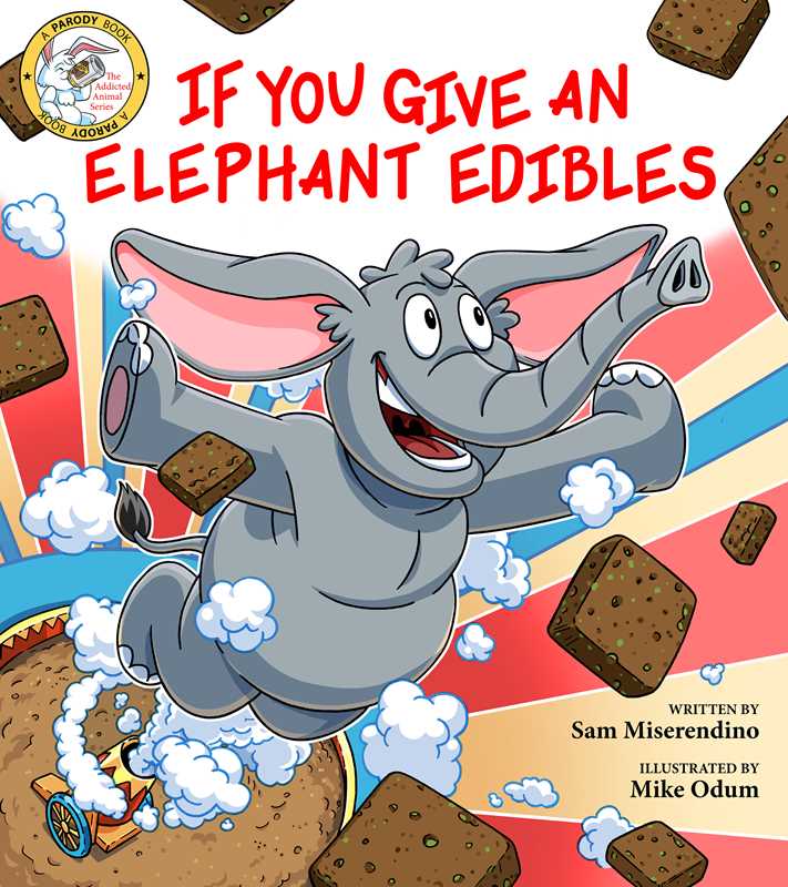 If You Give an Elephant Edibles by Sam Miserendino: Paperback; 64 pages / English
