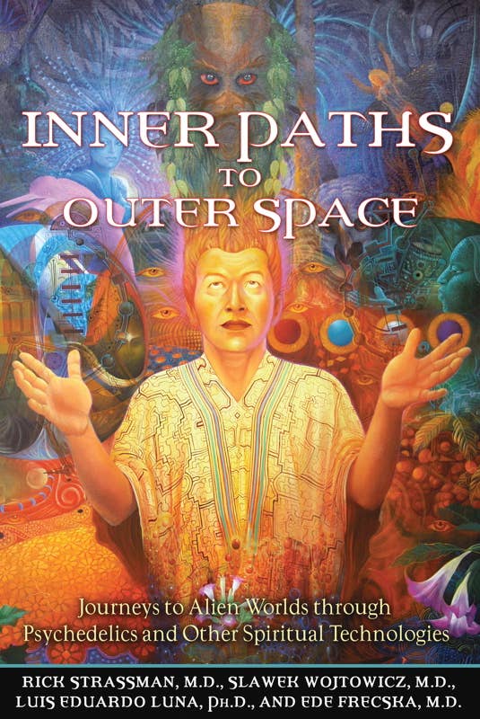 Inner Paths to Outer Space by Rick Strassman: Paperback; 376 pages / English