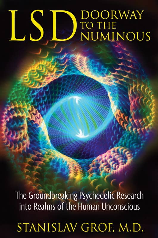 LSD: Doorway to the Numinous by Stanislav Grof: Paperback; 304 pages / English