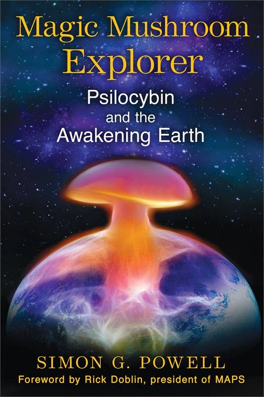 Magic Mushroom Explorer by Simon G. Powell: Paperback; 288 pages / English