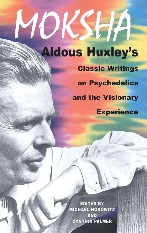 Moksha by Aldous Huxley: Paperback; 304 pages / English