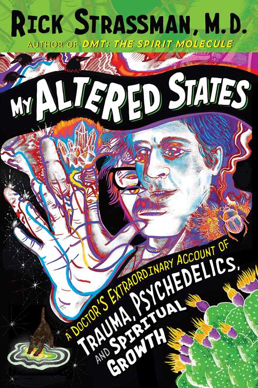 My Altered States by Rick Strassman