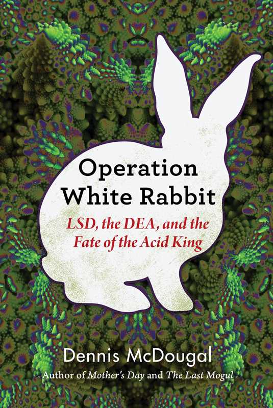 Operation White Rabbit by Dennis McDougal