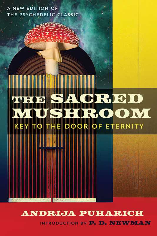 Sacred Mushroom by Andrija Puharich