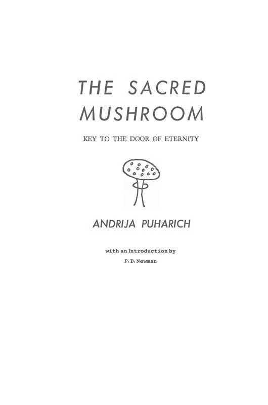Sacred Mushroom by Andrija Puharich - Image 2
