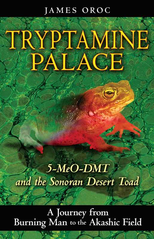 Tryptamine Palace by James Oroc: Paperback; 384 pages / English