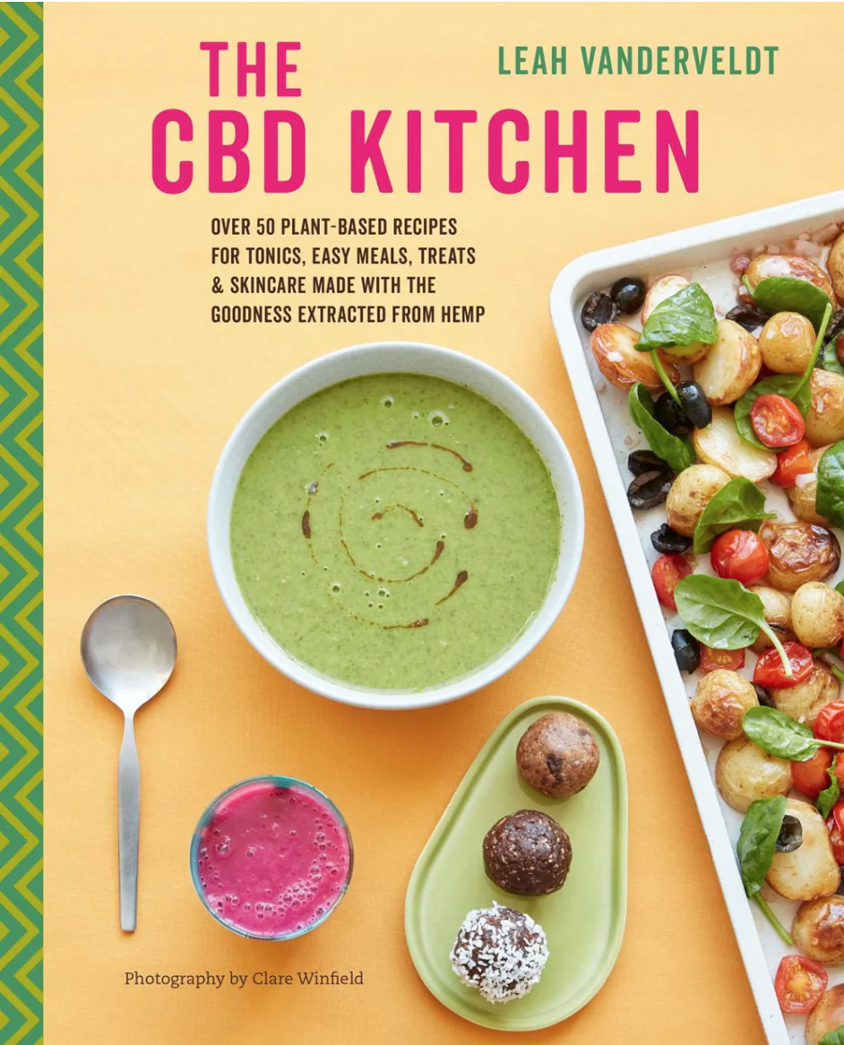 The CBD Kitchen: Over 50 Plant-Based Recipes