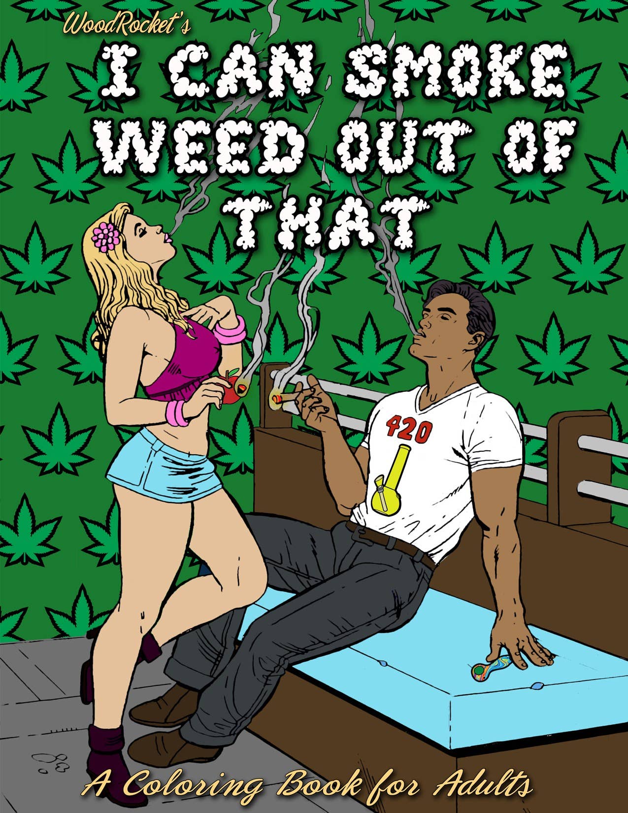 Wood Rocket Products - I Can Smoke Weed Out of That Coloring Book, CB-008